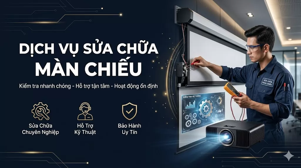 Dịch Vụ Sửa Chữa Màn Chiếu Chuyên Nghiệp